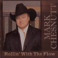 Mark Chesnutt - Rollin' With The Flow